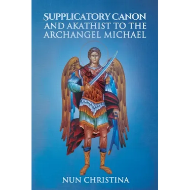 Supplicatory Canon and Akathist to the Archangel Michael