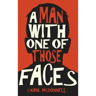 A Man With One of Those Faces
