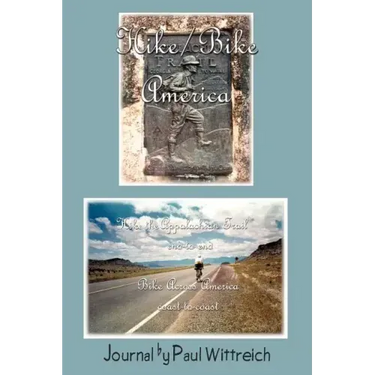 Hike/Bike America: Hike the Appalachian Trail End-to-End Bike Across America Coast-to-Coast