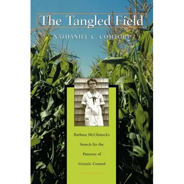 The Tangled Field: Barbara McClintock's Search for the Patterns of Genetic Control