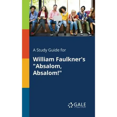 A Study Guide for William Faulkner's "Absalom, Absalom!"