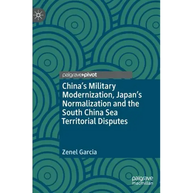 China's Military Modernization, Japan's Normalization and the South China Sea Territorial Disputes