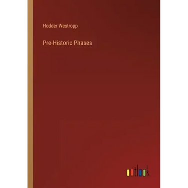 Pre-Historic Phases