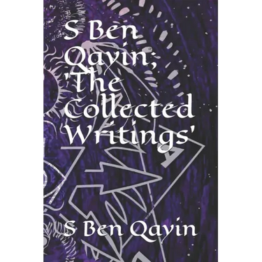 S Ben Qayin; The Collected Writings