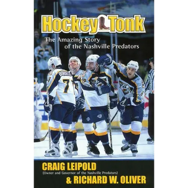 Hockey Tonk: The Amazing Story of the Nashville Predators