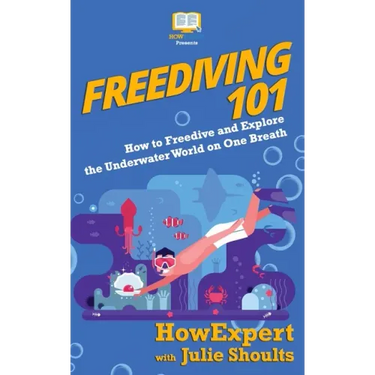 Freediving 101: How to Freedive and Explore the Underwater World on One Breath