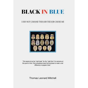 Black in Blue: I Did Not Choose This Job the Job Chose Me