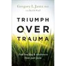 Triumph over Trauma