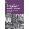 Emotional Settings in Early Modern Pedagogical Culture: Hamlet, the Faerie Queene, and Arcadia