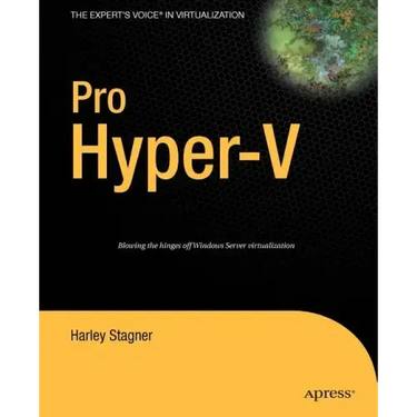 Pro Hyper-V: A Problem-Solution Approach