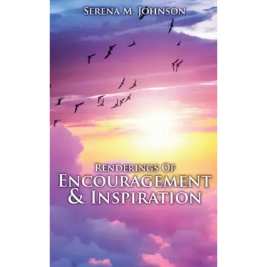 Renderings Of Encouragement & Inspiration