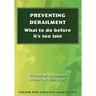 Preventing Derailment: What to do before it's too late