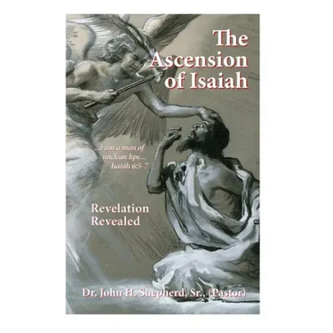 The Ascension of Isaiah: I am a man of unclean lips... Isaiah 6:5-7