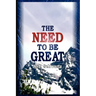 Need to be Great: The Magic of Thinking Big