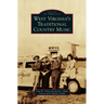 West Virginia's Traditional Country Music