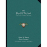 The Blood Of The Arab: The World's Greatest War Horse