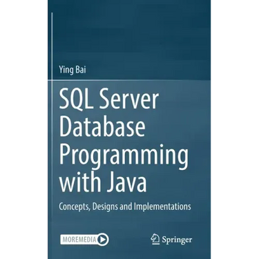 SQL Server Database Programming with Java: Concepts, Designs and Implementations