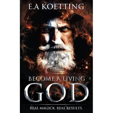 Become a Living God: Real Magick. Real Results.