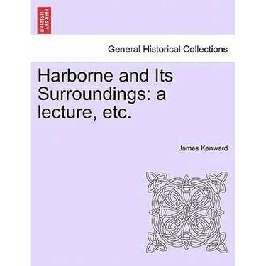 Harborne and Its Surroundings: A Lecture, Etc.
