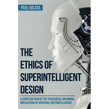 The Ethics of Superintelligent Design: A Christian View of the Theological and Moral Implications of Artificial Superintelligence