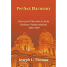 Perfect Harmony: Interracial Churches in Early Holiness-Pentecostalism, 1880-1909