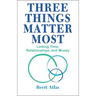 Three Things Matter Most: Linking Time, Relationships, and Money