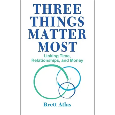 Three Things Matter Most: Linking Time, Relationships, and Money