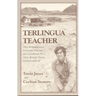 Terlingua Teacher: The Remarkable Lessons Taught and Learned in a One-room Texas Schoolhouse.