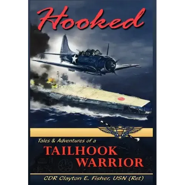 Hooked: Tails & Adventures of a Tailhook Warrior