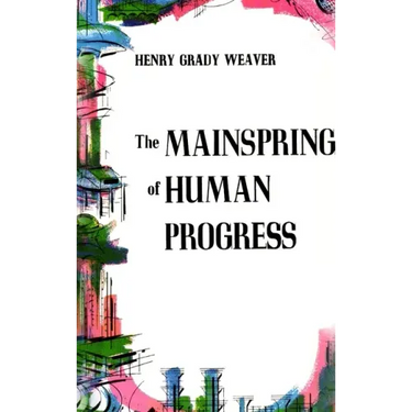 The Mainspring of Human Progress