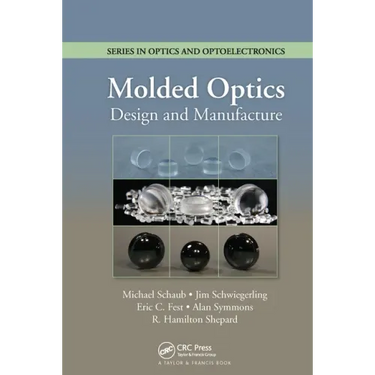 Molded Optics: Design and Manufacture