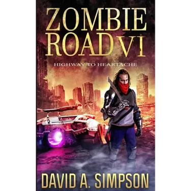 Zombie Road VI: Highway to Heartache
