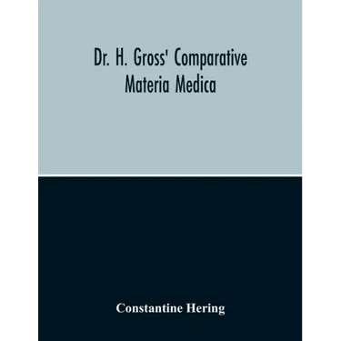 Dr. H. Gross' Comparative Materia Medica