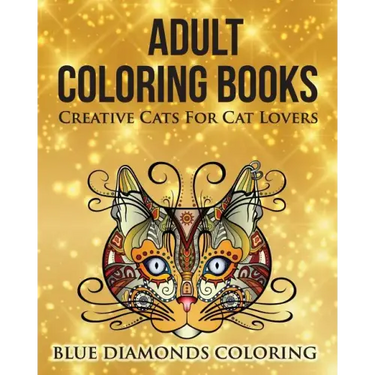 Creative Cats For Cat Lovers: Adult Coloring Book