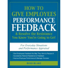 How to Give Employees Performance Feedback & Resolve the Resistance You Know You're Going to Get!