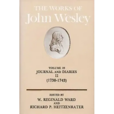The Works of John Wesley Volume 19: Journal and Diaries II (1738-1743)