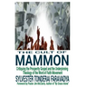 The Cult of Mammon: Critiquing the Prosperity Gospel and the Underpinning Theology of the Word of Faith Movement