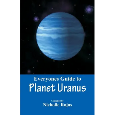 Everyone's Guide to Planet Uranus