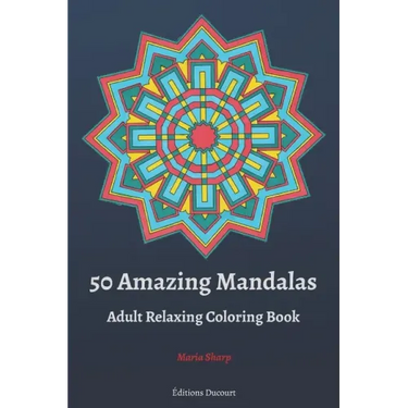 50 Amazing Mandalas Adult Relaxing Coloring Book