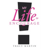 My Life to Encourage