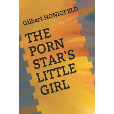 The Porn Star's Little Girl