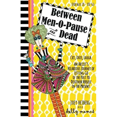 Between Men-O-Pause and Dead