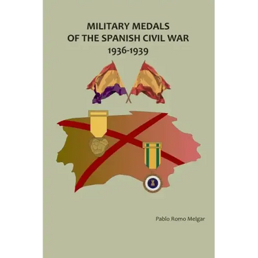 Military Medals of the Spanish Civil War: 1936-1939
