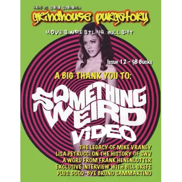 Grindhouse Purgatory #12: Special All-Something Weird Video Issue!