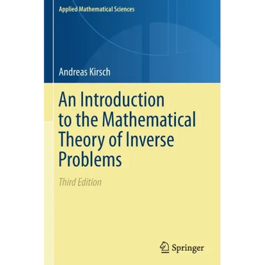 An Introduction to the Mathematical Theory of Inverse Problems