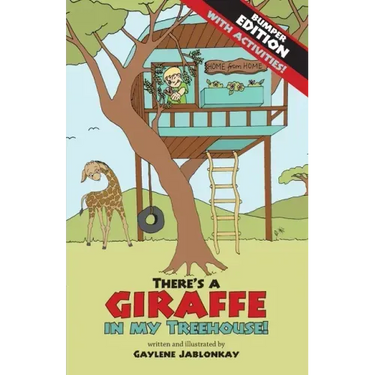 There's a Giraffe in my Treehouse! Bumper Edition: Story + activities = twice the fun!