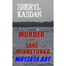 Murder on Lake Minnetonka: Wayzata Bay