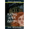Hunting After Ghosts: Tales of the Rougarou Book 4