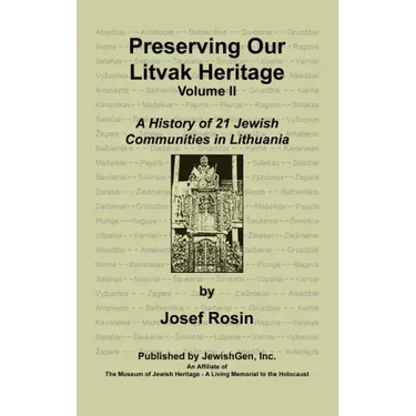 Preserving Our Litvak Heritage- Volume II