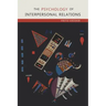 The Psychology of Interpersonal Relations